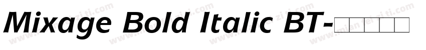 Mixage Bold Italic BT字体转换
